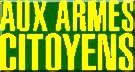 Aux armes citoyens de mon pays