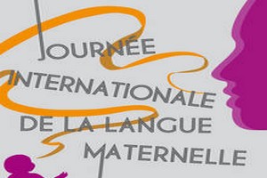 21 février, Journée internationale de la langue maternelle :  « 2025 : 25 ans d’efforts pour préserver les langues maternelles et leur diversité »