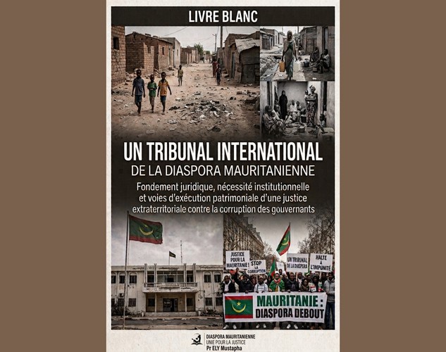 Un tribunal de la diaspora pour juger ceux que la Mauritanie ne juge pas. Pr ELY Mustapha