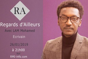 Regards d’Ailleurs avec Mohamed LAM, écrivain